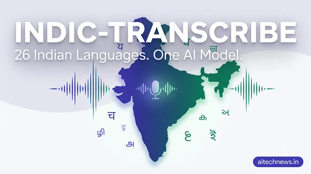 Indic-Transcribe AI model by IIT Madras and BodhanAI for 26 Indian languages — aitechnews.in