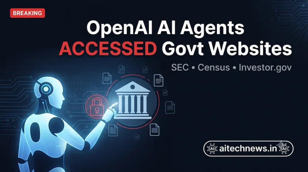 penAI AI agents accessed government websites including SEC and Census data